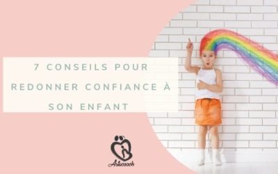 7 conseils pour aider son enfant à avoir confiance en lui