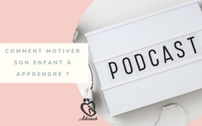 Comment motiver son enfant à apprendre ?