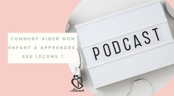 Comment aider mon enfant à apprendre ses leçons ?